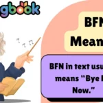 BFN Meaning
