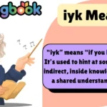 iyk Meaning