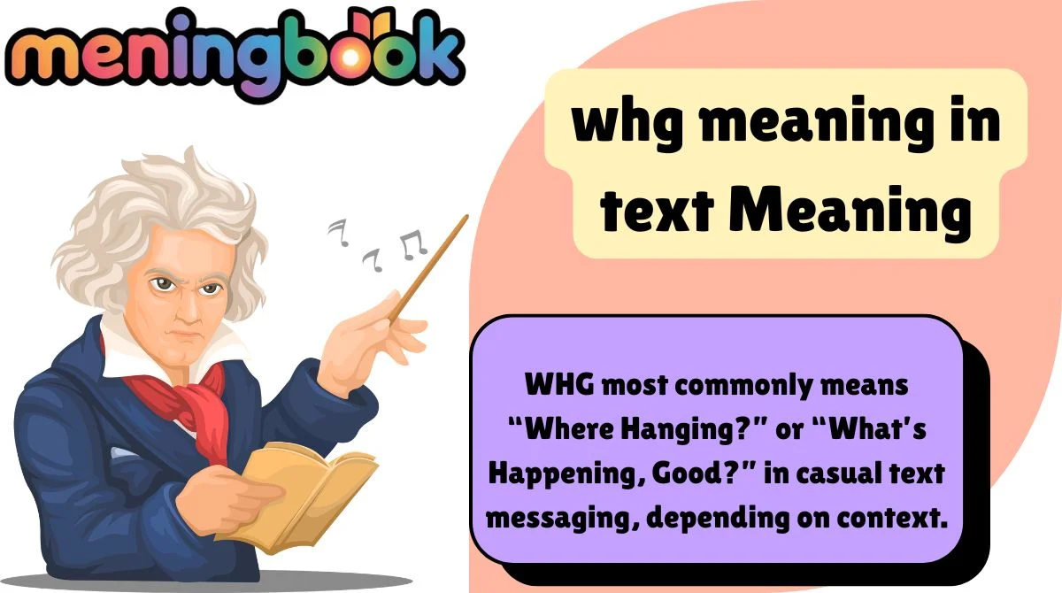 whg meaning in text Meaning