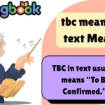 tbc meaning in text Meaning