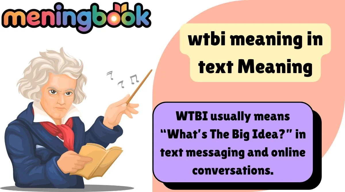 wtbi meaning in text Meaning